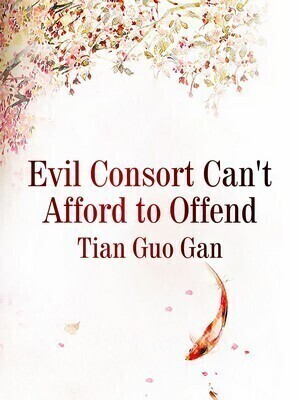 Evil Consort Can't Afford to Offend